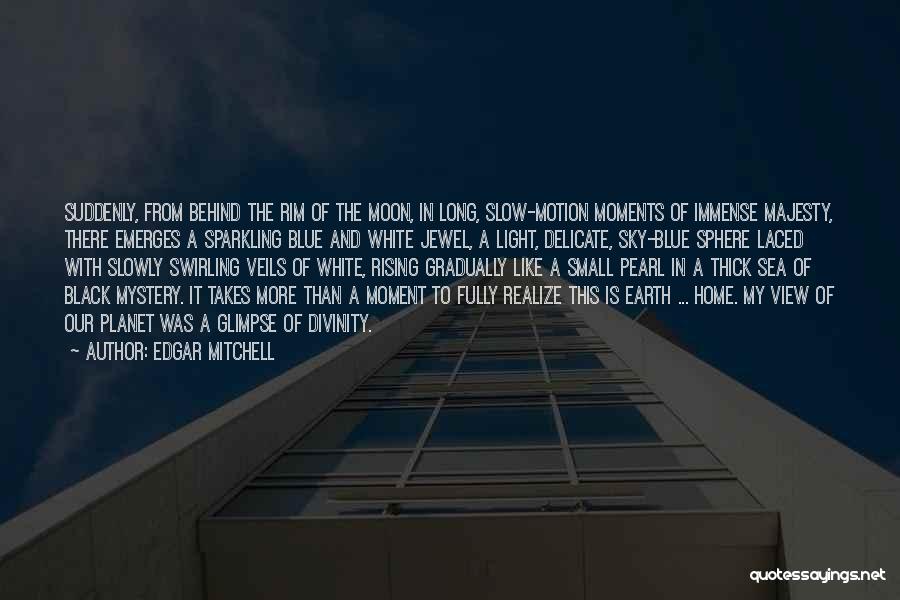 Blue Sky And Sea Quotes By Edgar Mitchell