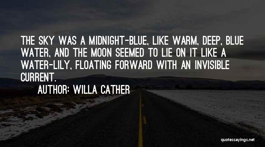 Blue Sky And Water Quotes By Willa Cather