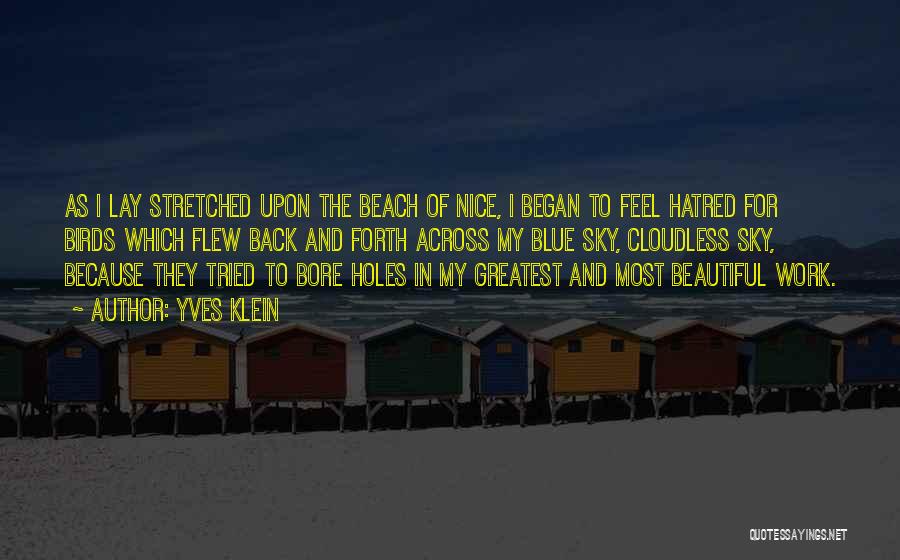 Blue Sky Beach Quotes By Yves Klein