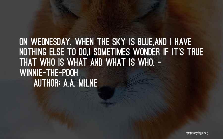 Blue Sky Inspirational Quotes By A.A. Milne