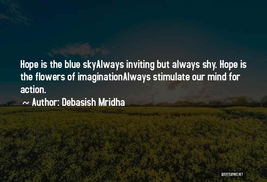 Blue Sky Quotes By Debasish Mridha