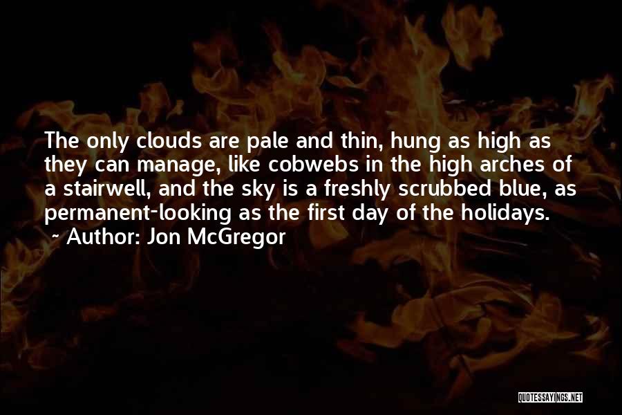 Blue Sky Quotes By Jon McGregor