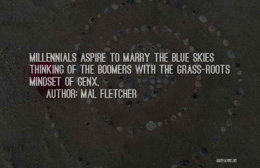 Blue Sky Quotes By Mal Fletcher