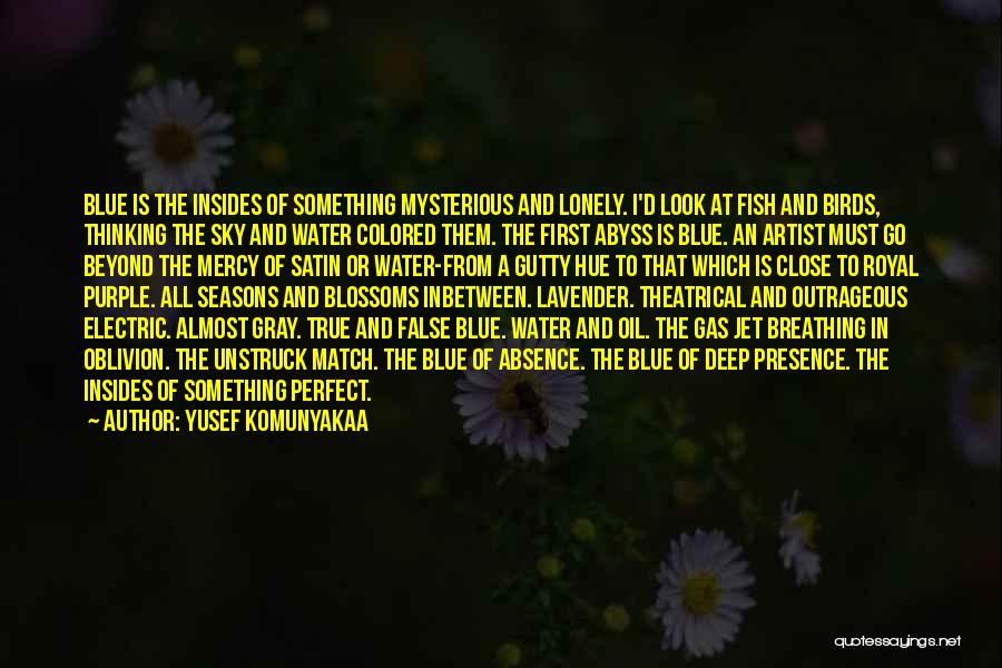 Blue Sky Thinking Quotes By Yusef Komunyakaa