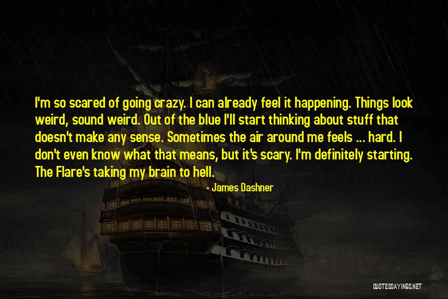 Blue Things Quotes By James Dashner Blue Things Quotes By James Dashner