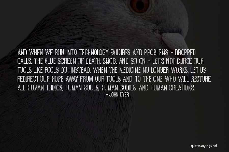 Blue Things Quotes By John Dyer Blue Things Quotes By John Dyer