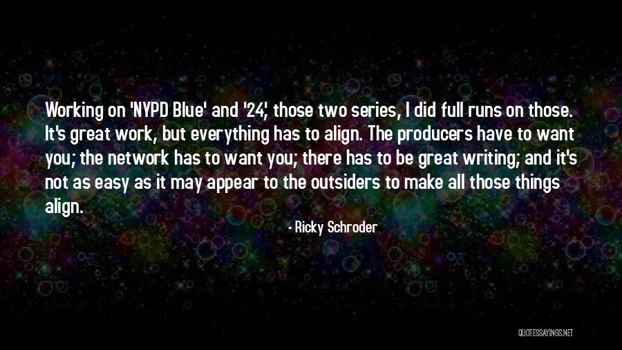 Blue Things Quotes By Ricky Schroder Blue Things Quotes By Ricky Schroder
