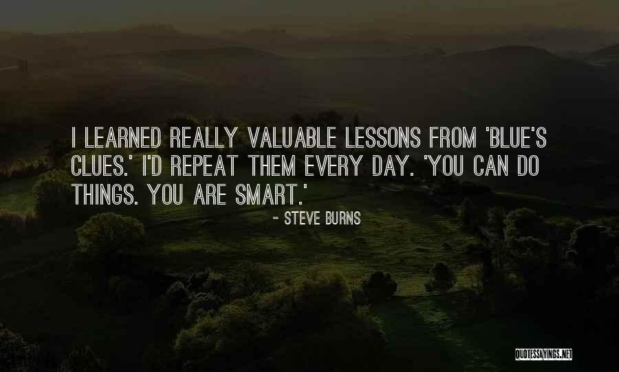 Blue Things Quotes By Steve Burns Blue Things Quotes By Steve Burns