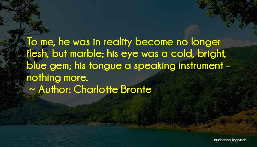 Blue Tongue Quotes By Charlotte Bronte