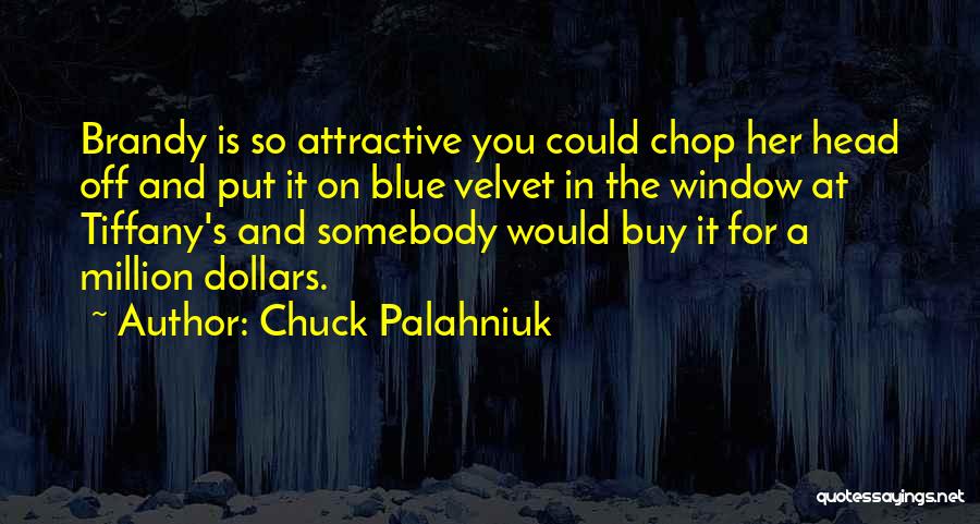 Blue Velvet Quotes By Chuck Palahniuk