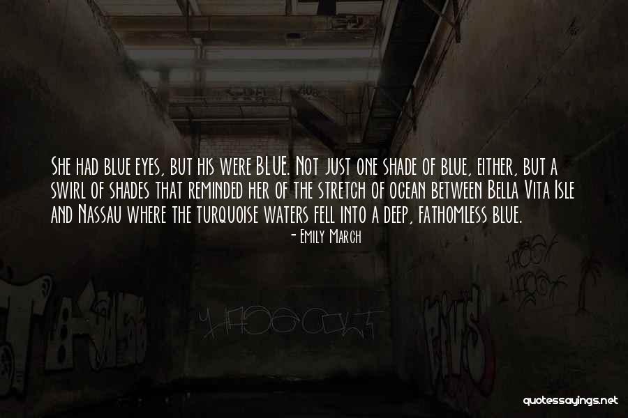 Blue Waters Quotes By Emily March Blue Waters Quotes By Emily March