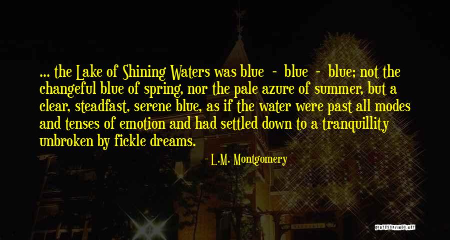 Blue Waters Quotes By L.M. Montgomery Blue Waters Quotes By L.M. Montgomery