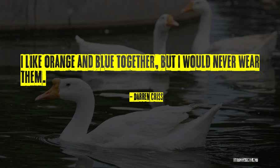Blue Wear Quotes By Darren Criss Blue Wear Quotes By Darren Criss