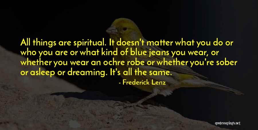 Blue Wear Quotes By Frederick Lenz Blue Wear Quotes By Frederick Lenz