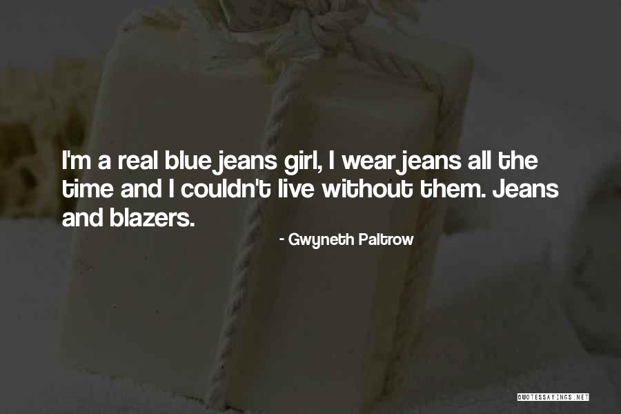 Blue Wear Quotes By Gwyneth Paltrow Blue Wear Quotes By Gwyneth Paltrow