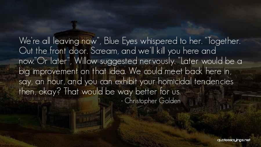 Blue Willow Quotes By Christopher Golden Blue Willow Quotes By Christopher Golden