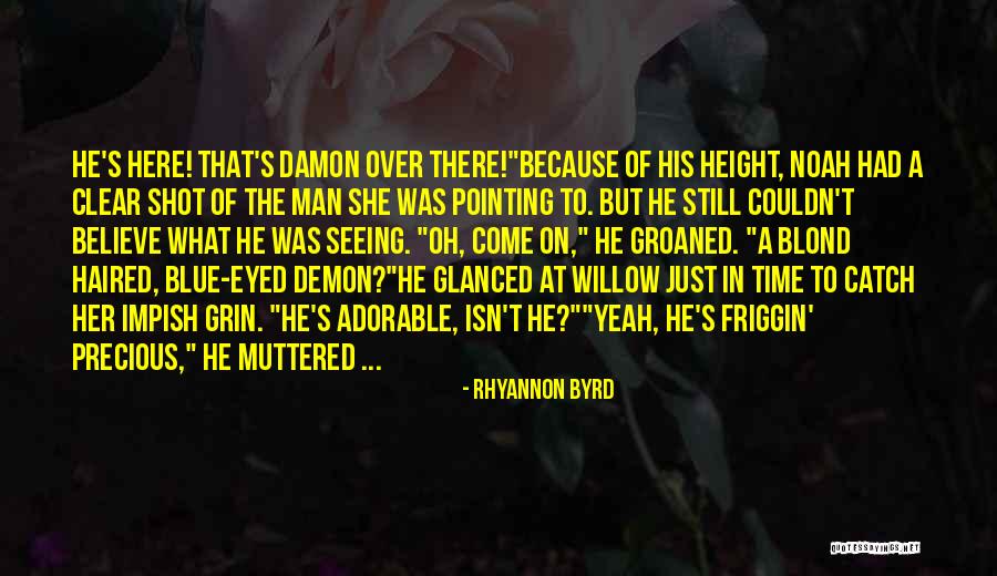 Blue Willow Quotes By Rhyannon Byrd Blue Willow Quotes By Rhyannon Byrd