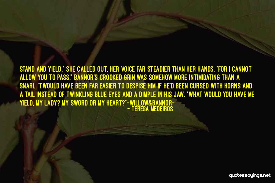 Blue Willow Quotes By Teresa Medeiros Blue Willow Quotes By Teresa Medeiros