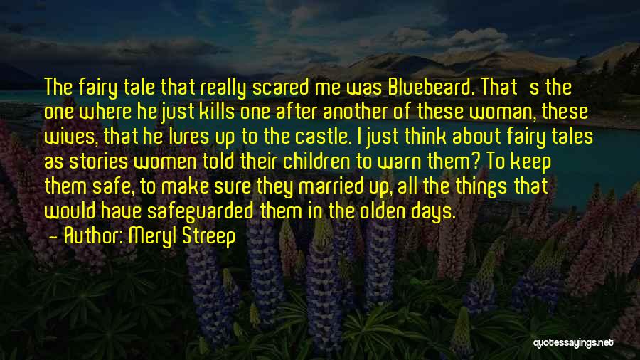 Bluebeard Quotes By Meryl Streep