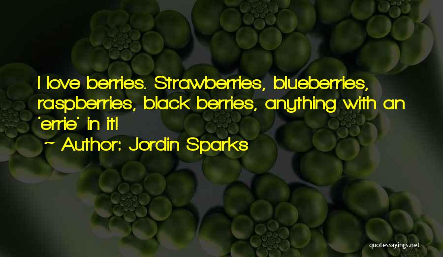 Blueberries Quotes By Jordin Sparks