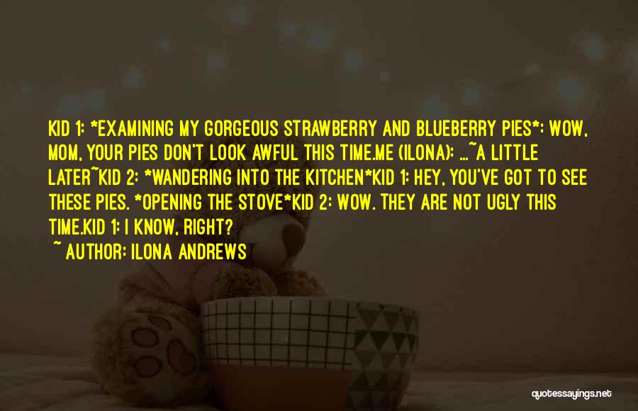 Blueberry Pie Quotes By Ilona Andrews