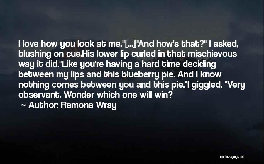 Blueberry Pie Quotes By Ramona Wray