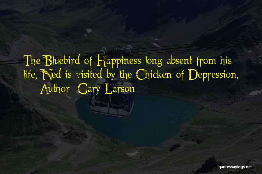 Bluebird Of Happiness Quotes By Gary Larson