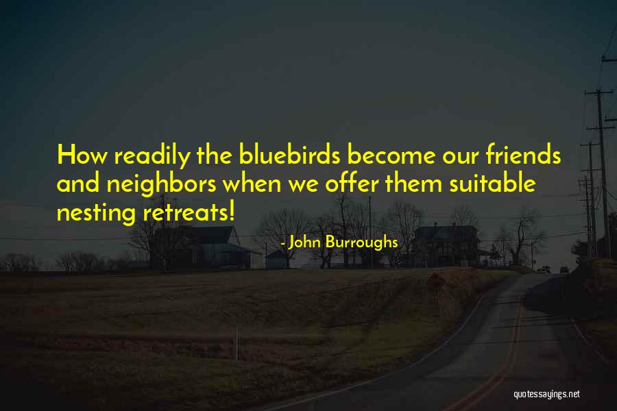 Bluebird Quotes By John Burroughs