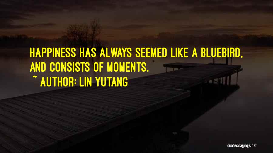 Bluebird Quotes By Lin Yutang