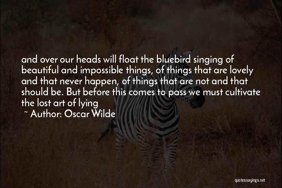 Bluebird Quotes By Oscar Wilde