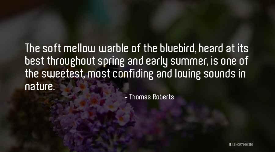 Bluebird Quotes By Thomas Roberts