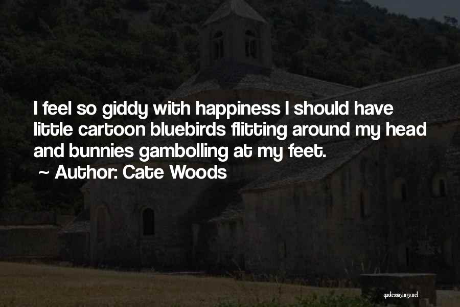 Bluebirds Quotes By Cate Woods