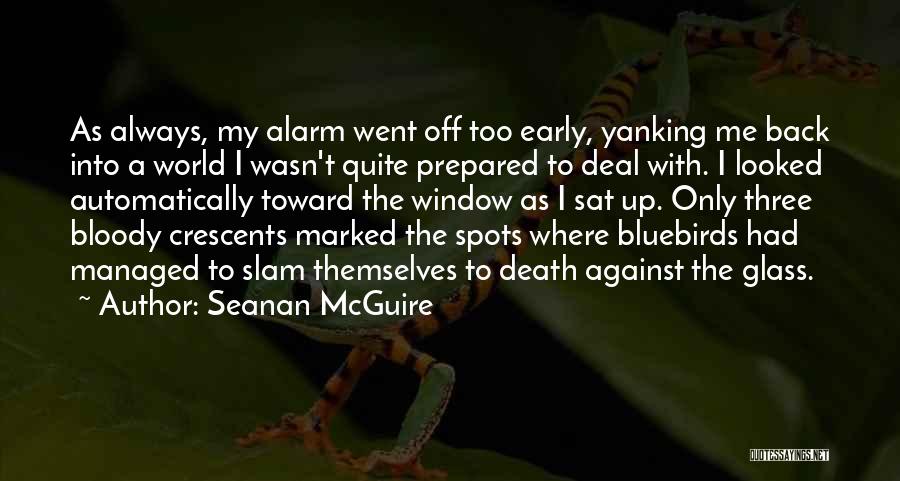 Bluebirds Quotes By Seanan McGuire