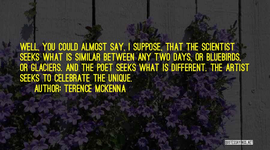 Bluebirds Quotes By Terence McKenna