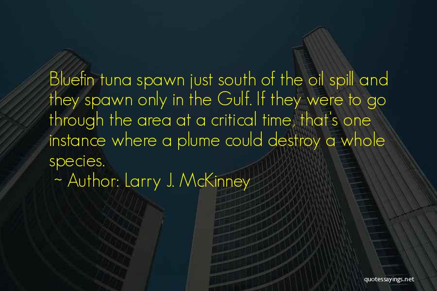 Bluefin Tuna Quotes By Larry J. McKinney