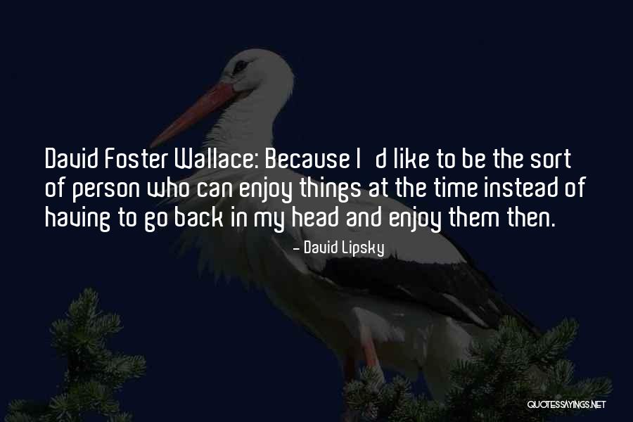 Bluegills Through The Ice Quotes By David Lipsky Bluegills Through The Ice Quotes By David Lipsky