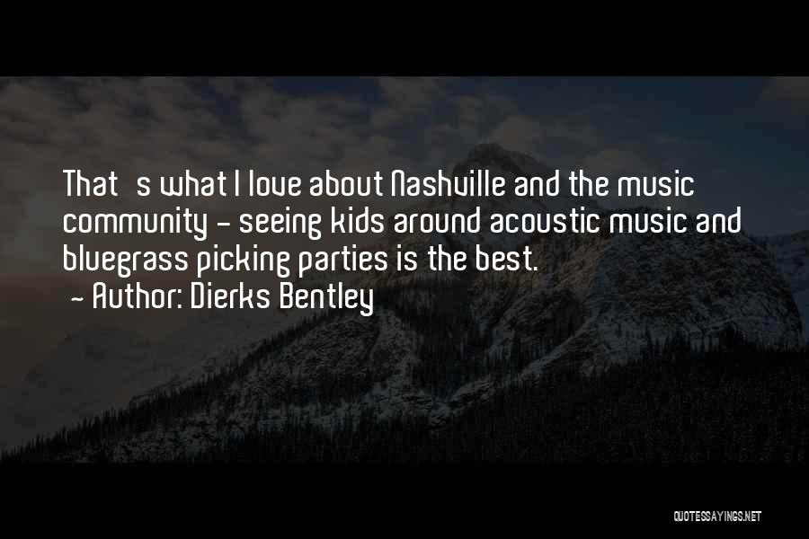 Bluegrass Love Quotes By Dierks Bentley