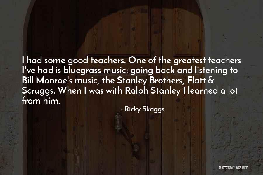 Bluegrass Music Quotes By Ricky Skaggs Bluegrass Music Quotes By Ricky Skaggs