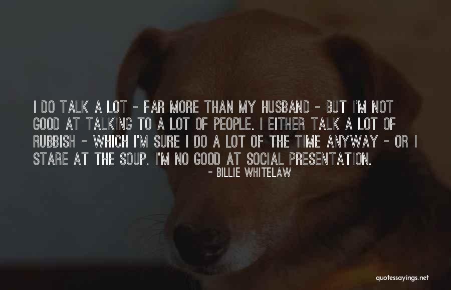Bluehouse Blueberries Quotes By Billie Whitelaw Bluehouse Blueberries Quotes By Billie Whitelaw