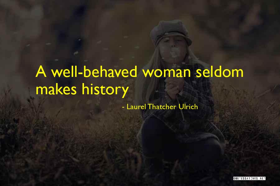 Blueman Recall Quotes By Laurel Thatcher Ulrich Blueman Recall Quotes By Laurel Thatcher Ulrich
