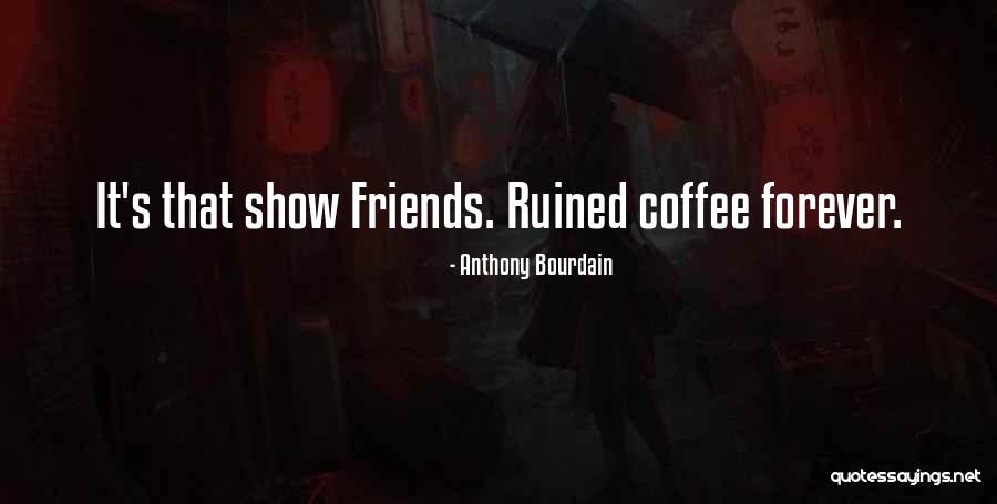 Blueness Around Lips Quotes By Anthony Bourdain Blueness Around Lips Quotes By Anthony Bourdain