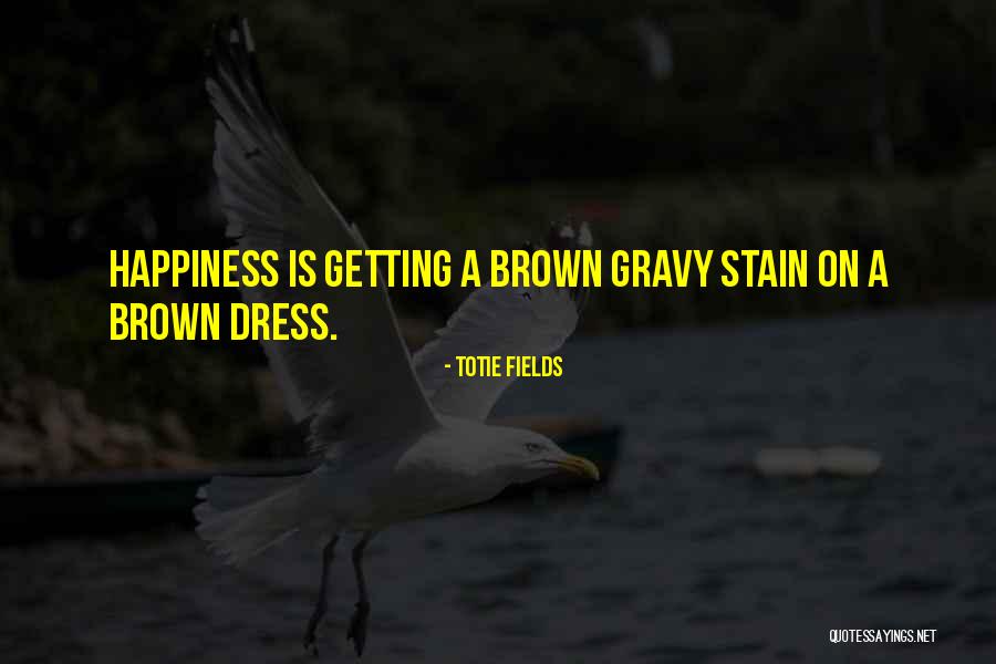 Bluenesse Quotes By Totie Fields Bluenesse Quotes By Totie Fields
