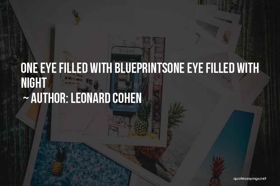 Blueprints Quotes By Leonard Cohen