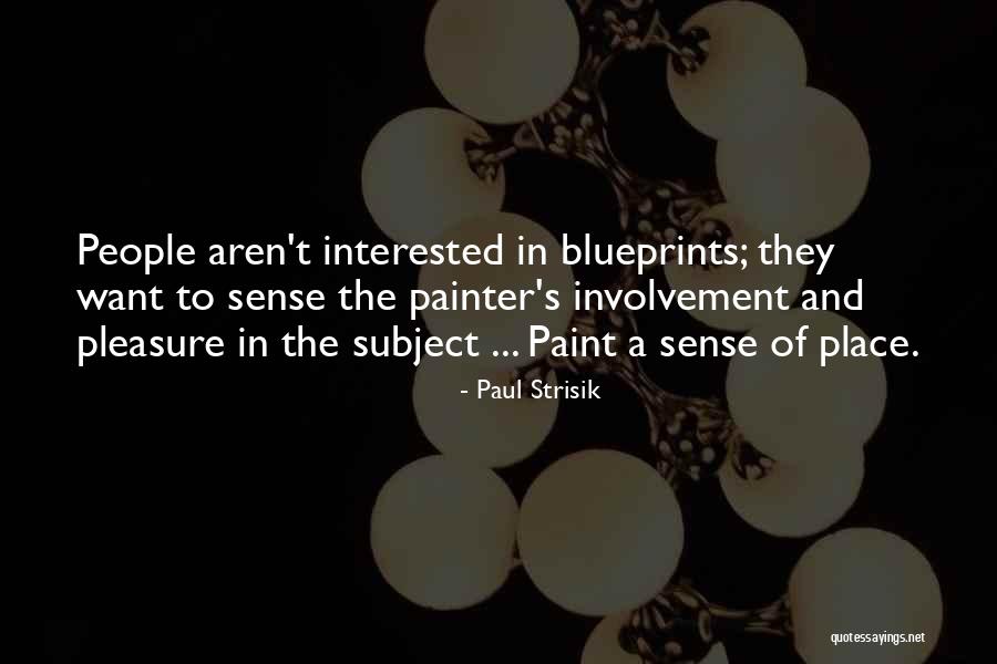 Blueprints Quotes By Paul Strisik