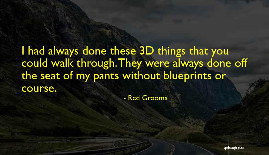 Blueprints Quotes By Red Grooms