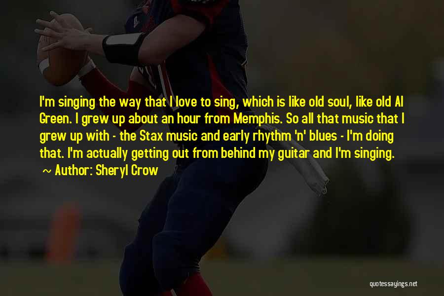 Blues And Soul Quotes By Sheryl Crow