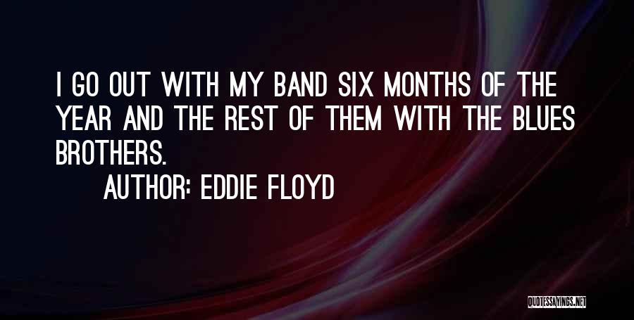 Blues Brothers Band Quotes By Eddie Floyd