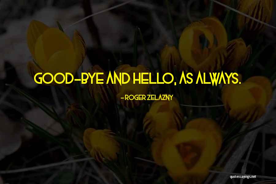 Bluesology Modern Quotes By Roger Zelazny Bluesology Modern Quotes By Roger Zelazny