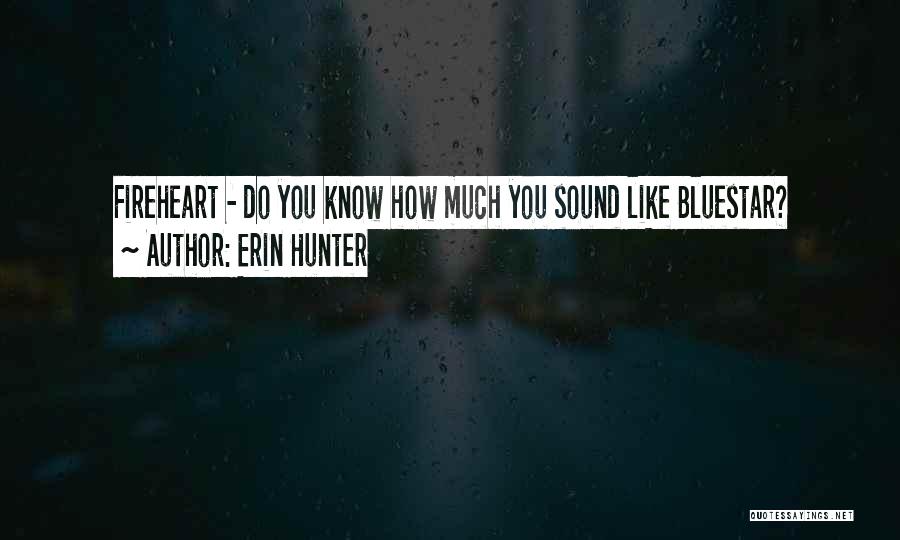 Bluestar Quotes By Erin Hunter