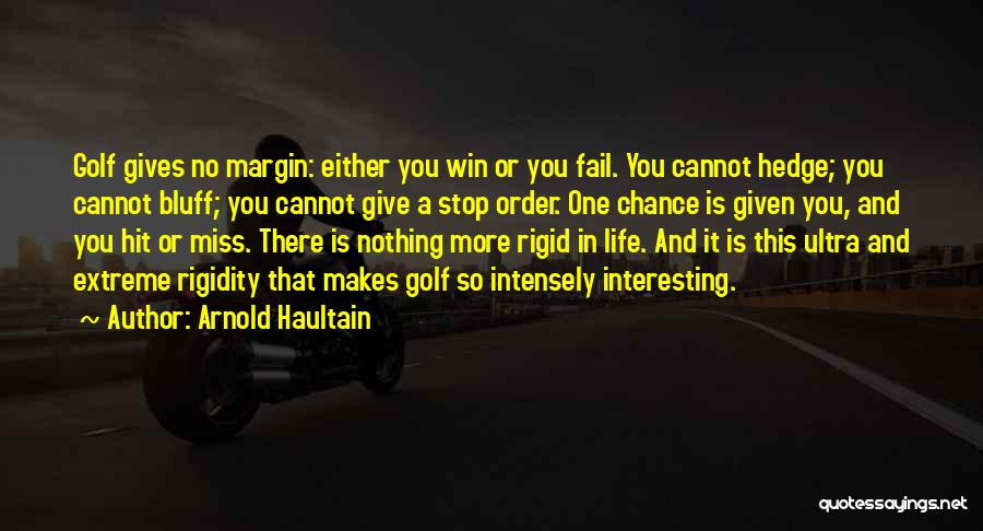 Bluff Quotes By Arnold Haultain